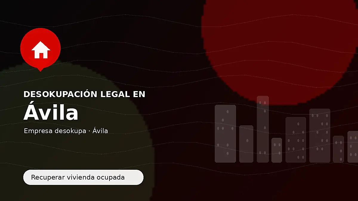 Desokupación legal en Ávila para recuperar vivienda ocupada