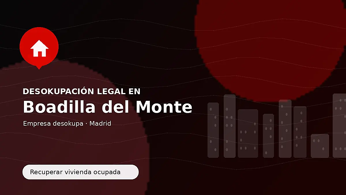Desokupación legal en Boadilla del Monte para recuperar vivienda ocupada