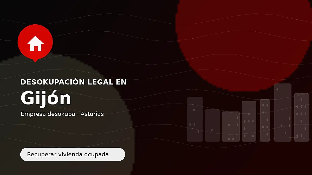 Desokupación legal en Gijón para recuperar vivienda ocupada