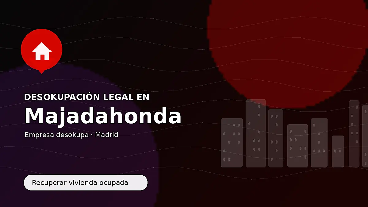 Desokupación legal en Majadahonda para recuperar vivienda ocupada