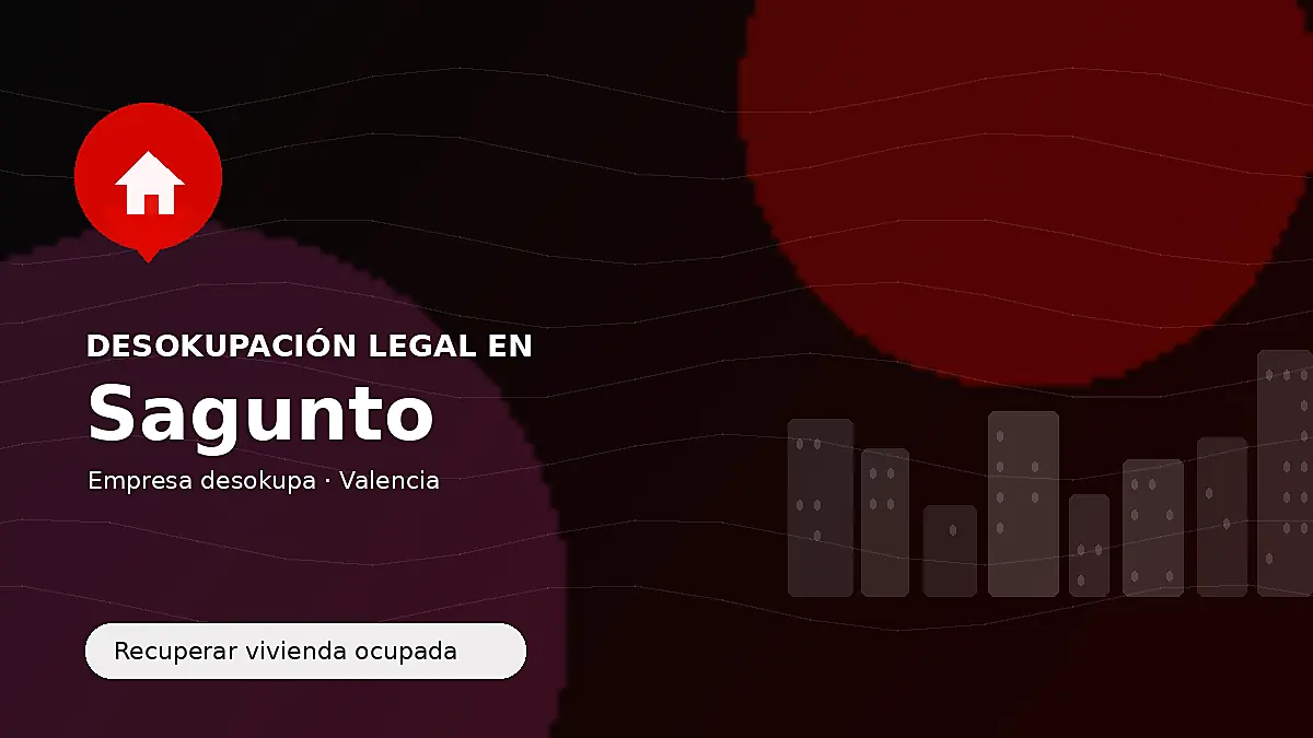 Desokupación legal en Sagunto para recuperar vivienda ocupada