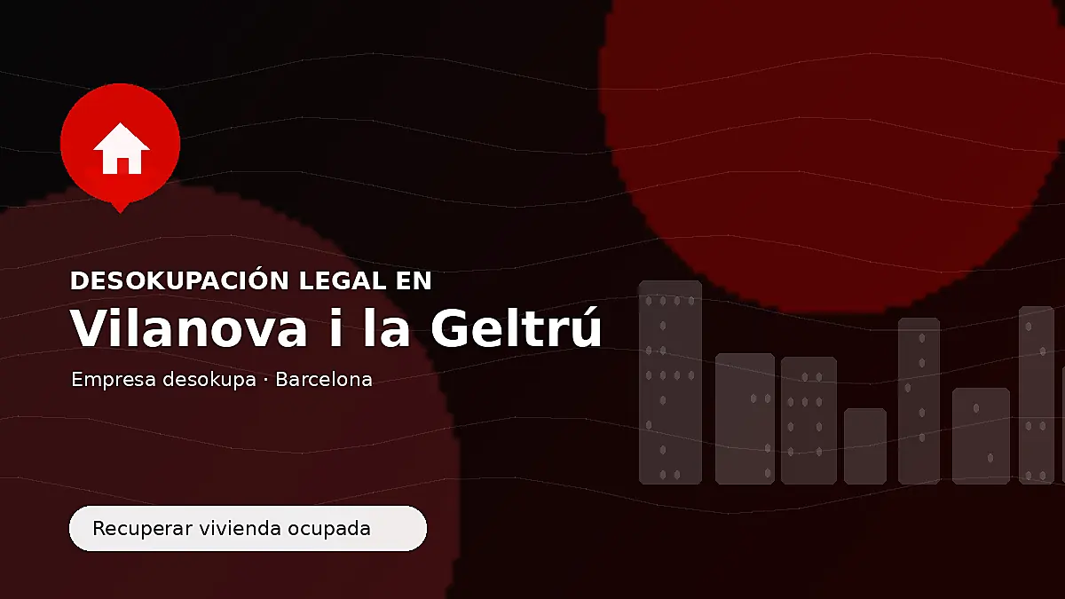 Desokupación legal en Vilanova i la Geltrú para recuperar vivienda ocupada