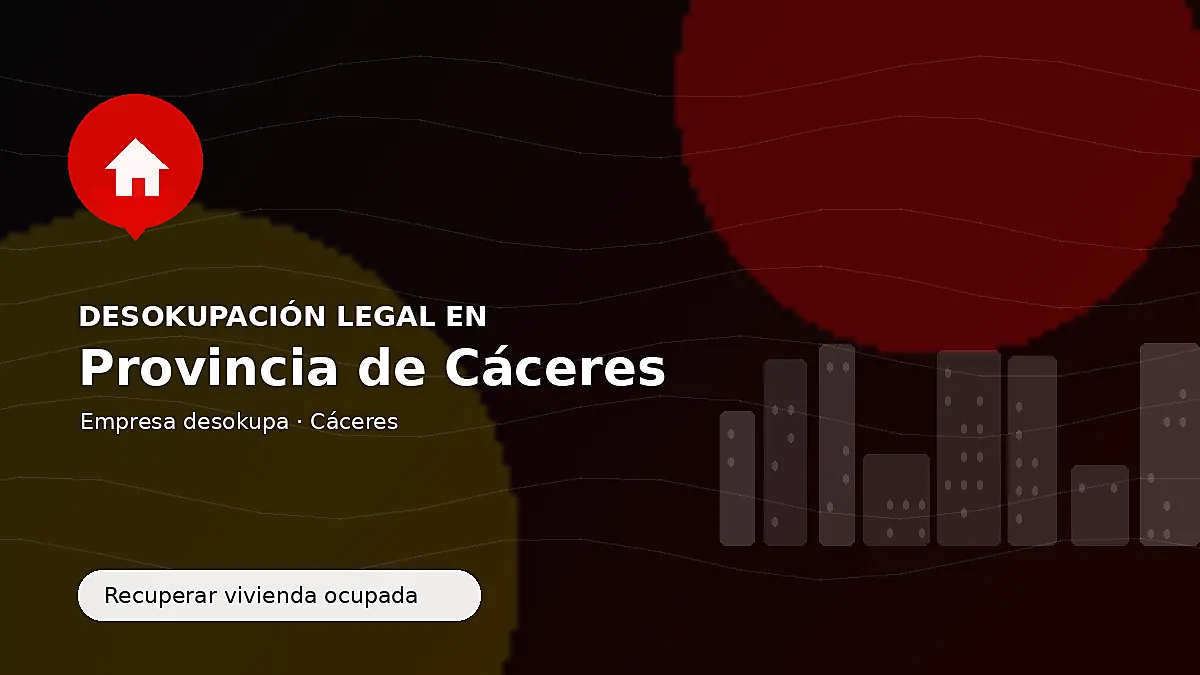Empresa desokupa en la provincia de Cáceres para recuperar inmuebles ocupados
