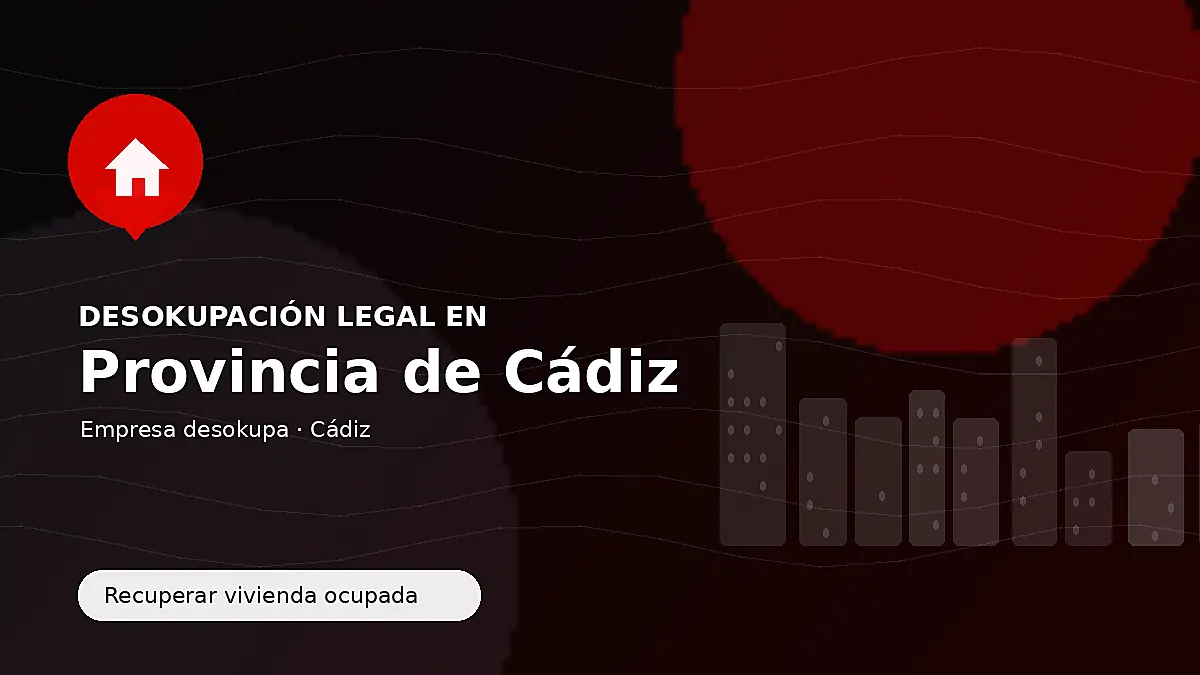 Empresa desokupa en la provincia de Cádiz para recuperar inmuebles ocupados